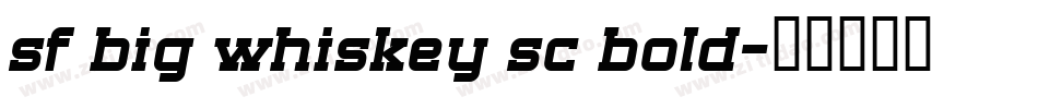 sf big whiskey sc bold字体转换